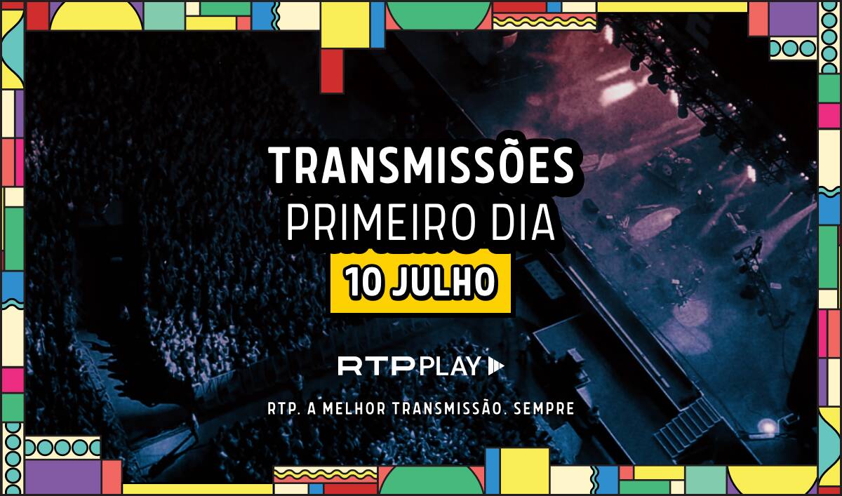 Saiba que concertos é que a RTP irá transmitir hoje em directo do NOS Alive' 25 | CA Notícias | Canal Alternativo de Notícias site-10