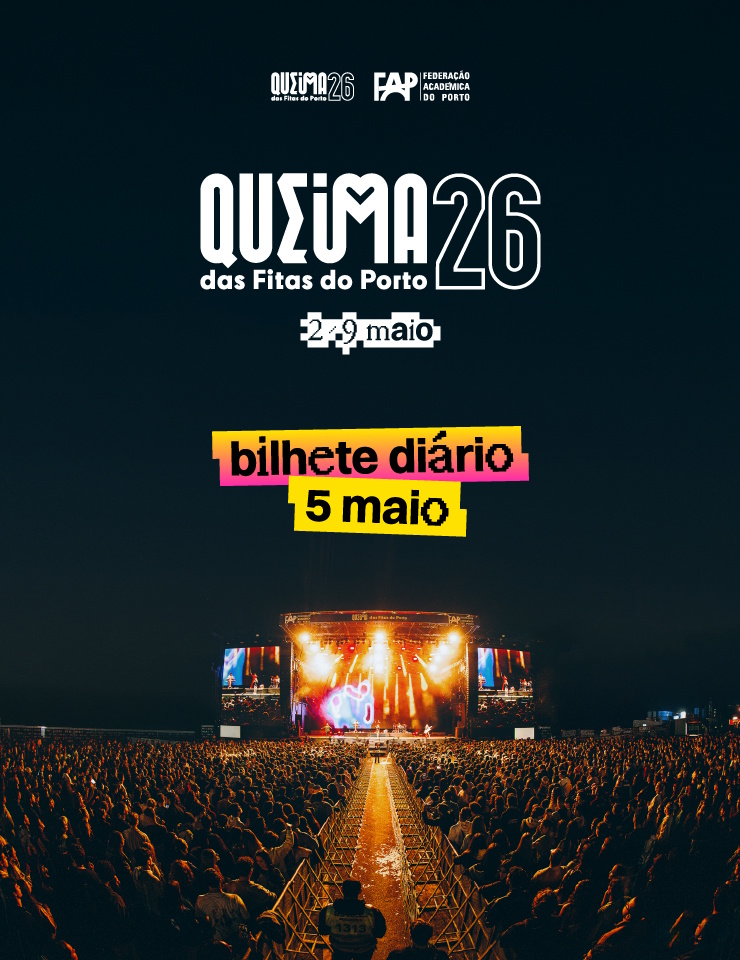 05-maio | Noites da Queima das Fitas do Porto 2026