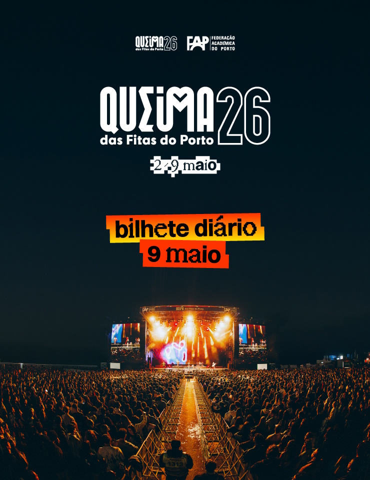 09-maio | Noites da Queima das Fitas do Porto 2026